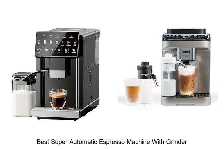 best super automatic espresso machine with grinder