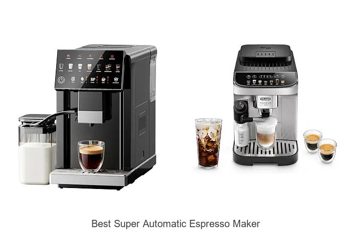 best super automatic espresso maker