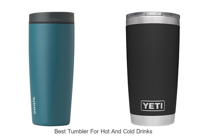 best tumbler for hot and cold drinks