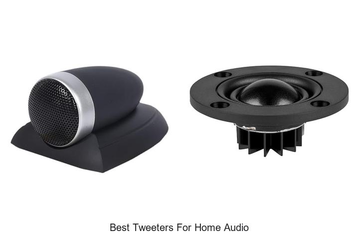 best tweeters for home audio