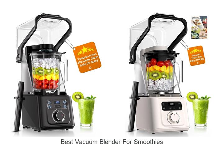 best vacuum blender for smoothies