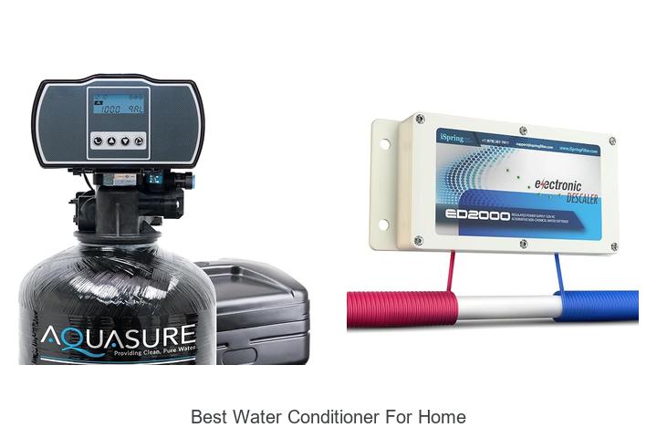 best water conditioner for home