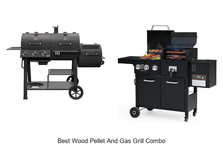 best wood pellet and gas grill combo