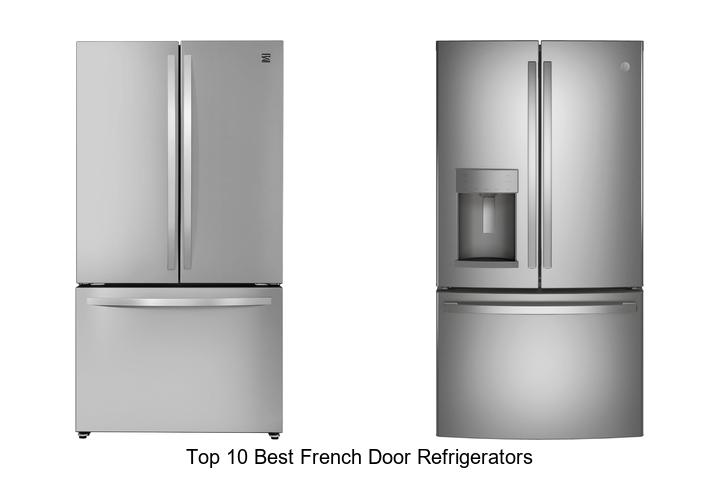 top 10 best french door refrigerators