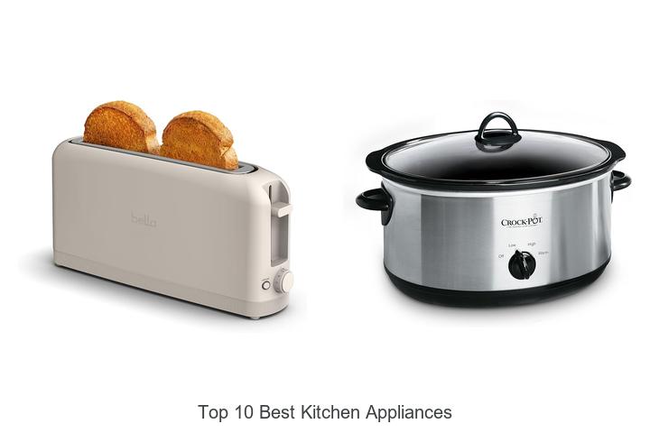 top 10 best kitchen appliances