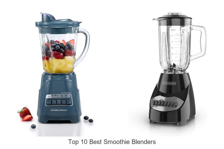 top 10 best smoothie blenders